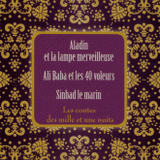 Les contes des mille et une nuits : Aladin et la lampe merveilleuse ; Ali Baba et les 40 voleurs ; Sinbad le marin
avec 1 CD audio