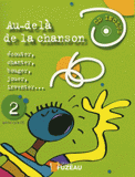 Au-delà de la chanson Cycle 3. Tome 2
avec 1 CD audio