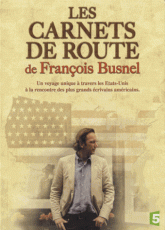 Les carnets de route de François Busnel. L'intégrale de la série culte diffusée sur France 5 : Un Air de New York ; Une Nouvelle Angleterre ; Esquisse Sudiste ; En route vers l'Ouest ; Les Grands Espaces ; Désert-Pacifique : une contre-culture ; Un rêve c