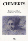 Chimères N° 46, Printemps 200
Espaces publics, territoires invisibles