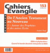 Cahiers Evangile N° 153, septembre 20
De l'Ancien au Nouveau testament