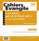 Cahiers Evangile N° 162
"La terre que je te ferai voir". La terre dans la Bible