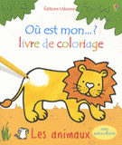 Ou est mon ... ? Les animaux. Livre de coloriage