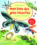 Mon livre des gros insectes. Et autres petites bêtes