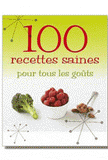 100 recettes saines pour tous les goûts