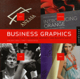 Business Graphics. 500 Designs that Link Graphic Aesthetic and Business Savvy