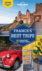 France's Best Trips. 39 Amazing Road Trips