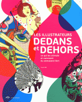 Les illustrateurs dedans et dehors. Ce qui les stimule et comment ils stimulent l'Art