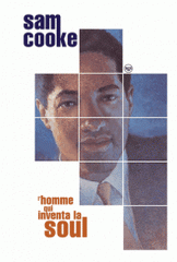 Sam Cooke. L'homme qui inventa la soul
avec 4 CD audio