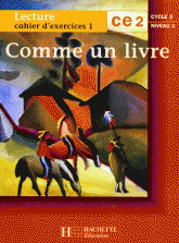 LECTURE CE2 COMME UN LIVRE. Tome 1, Cahier d'exercices