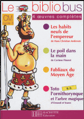 Le Bibliobus CM Parcours de lecture de 4 oeuvres complètes : Les habits neufs de l'empereur ; Le poil dans la main ; Fabliaux du Moyen Age ; Toto l'ornithorynque et l'arbre magique
