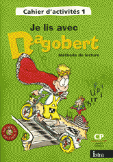 Je lis avec Dagobert Méthode de lecture CP Cycle 2 niveau 2. Cahier d'activités 1
