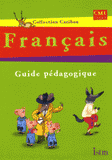 Français Caribou CM1 Cycle 3. Guide pédagogique
