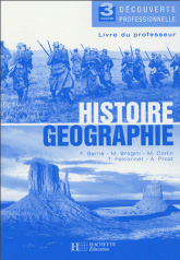 Histoire Géographie 3e Découverte professionnelle. Livre du professeur