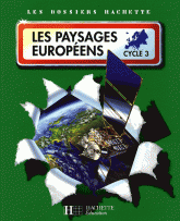 Les paysages européens. Cycle 3