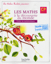 Les maths à la découverte du monde, CP. Fichier de mathématiques