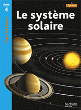 Le système solaire. Cycle 3 niveau 4