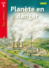 Planète en danger. Niveau 5, Cycle 3
