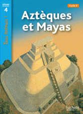 Aztèques et Mayas