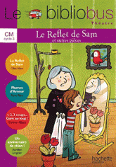 Le reflet de Sam et autres pièces CM