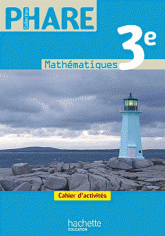 Mathématiques 3e. Cahier d'activités
édition 2012