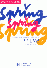 Anglais Spring 4e LV2. Workbook