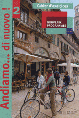 Andiamo... di nuovo ! 2e. Cahier d'exercices, Nouveaux programmes