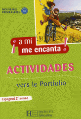 Espagnol 2e année A mi me encanta !. Actividades vers le Portfolio
