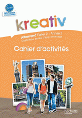 Allemand Palier 2-Année 2 Quatrième année d'apprentissage, Kreative. Cahier d'activités A2-B1
édition 2010