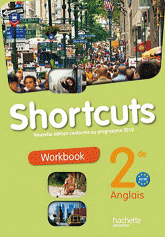 Anglais 2e Shortcuts A2/B1. Workbook, programme 2010