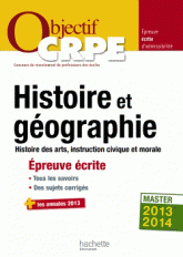 Histoire et géographie. Histoire des arts, instruction civique et morale. Epreuve écrite d'admissibilité
