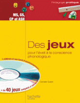 Des jeux pour l'éveil à la conscience phonologique MS, GS, CP et ASH. Des jeux pour développer la conscience lexicale, la conscience syllabique et la conscience phonémique
avec 1 Cédérom