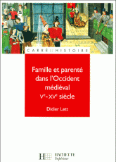 Famille et parenté dans l'Occident médiéval. Vème-XVème siècle