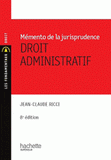 Droit administratif. Mémento de la jurisprudence
8e édition
