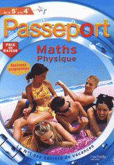 Passeport - maths et sciences physiques. De la 5e à la 4e