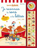 Je reconnais les sons et les lettres avec Sami et Julie. Spécial dyslexie - Dès 5 ans