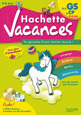 Hachette vacances. De la GS au CP (5-6 ans)
avec 1 CD audio