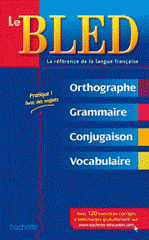Le Bled. Orthographe-Grammaire-Conjugaison-Vocabulaire