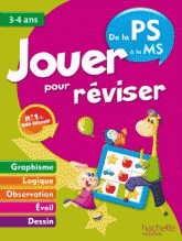 Jouer pour réviser. De la petite section à la moyenne section, 3-4 ans