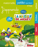 J'apprends avec la maison de Mickey. Maternelle petite section 3-4 ans
