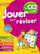 Jouer pour réviser. Du CE2 au CM1 8-9 ans