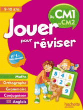 Jouer pour réviser. Du CM1 au CM2 9-10 ans