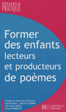 Former des enfants lecteurs et producteurs de poèmes