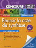 Réussir la note de synthèse. Catégories A et B
2e édition