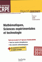 Mathématiques, Sciences expérimentales et technologie. Le nouveau CRPE
édition 2010-2011