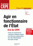 Agir en fonctionnaire de l'Etat. Oral du CRPE