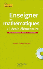 Enseigner les mathématiques à l'école élémentaire
avec 1 Cédérom