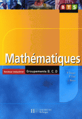 Mathématiques BTS Secteur industriel Groupements B, C, D