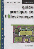 Guide pratique de l'Electronique