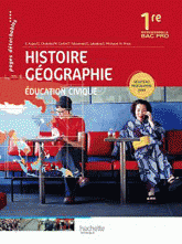 Histoire-Géographie Education Civique 1re professionnelle Bac Pro